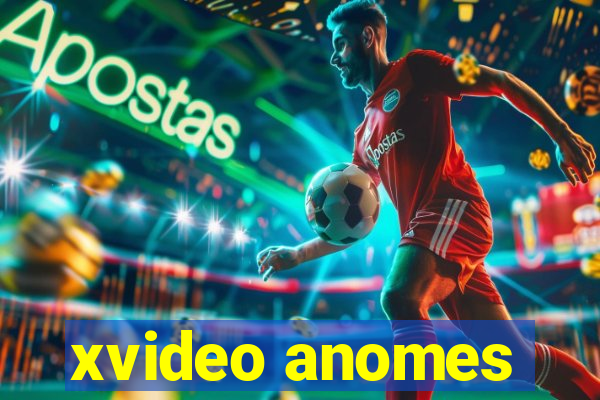 xvideo anomes